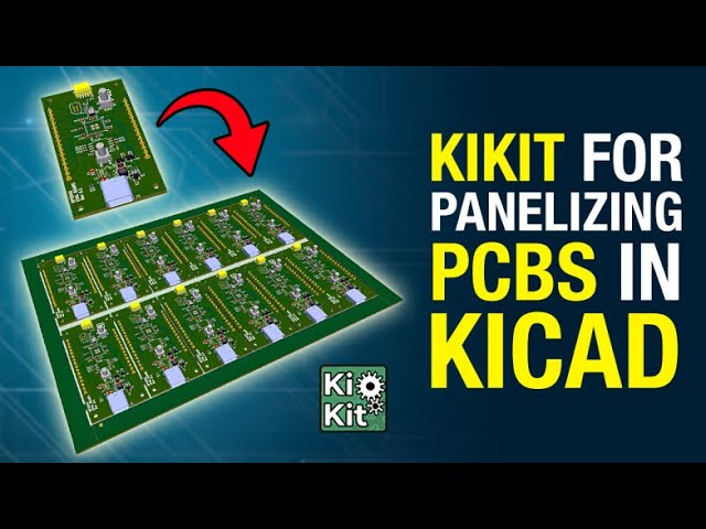 KiKit For Panelizing PCBs in KiCad in 5(ish) Minutes