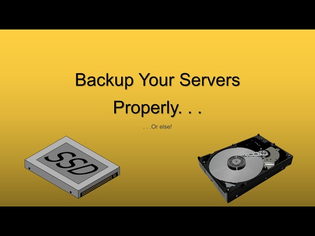 Backup Your Servers Properly, or Else!
