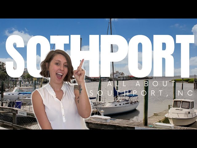 All About Southport • Southport NC Tour • Southport NC Recommendations