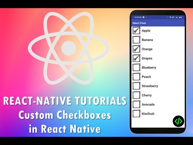 REACT-NATIVE TUTORIALS || Creating Custom Checkboxes