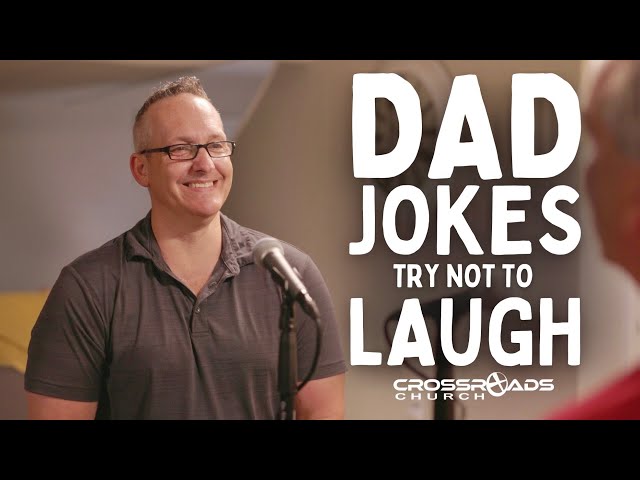 DAD JOKES - TRY NOT TO LAUGH | Crossroads Church