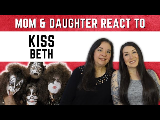 KISS "Beth" REACTION Video | mom & daughter react to 70s rock ballad from KISS album Destroyer