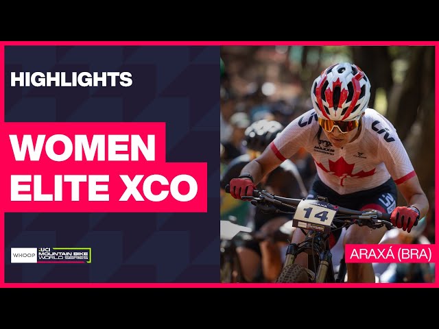 Araxá - Women Elite XCO Highlights | 2024 WHOOP UCI Mountain Bike World Cup