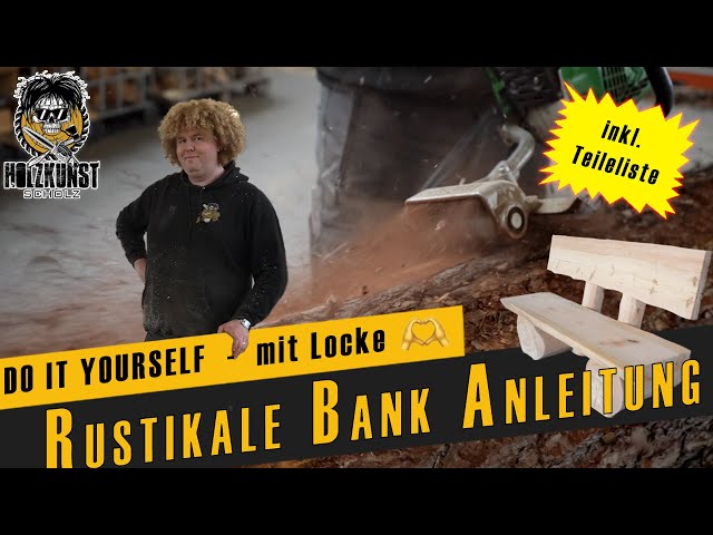 Der Ultimative Guide zur eigenen rustikalen Bank / DIY mit Locke
