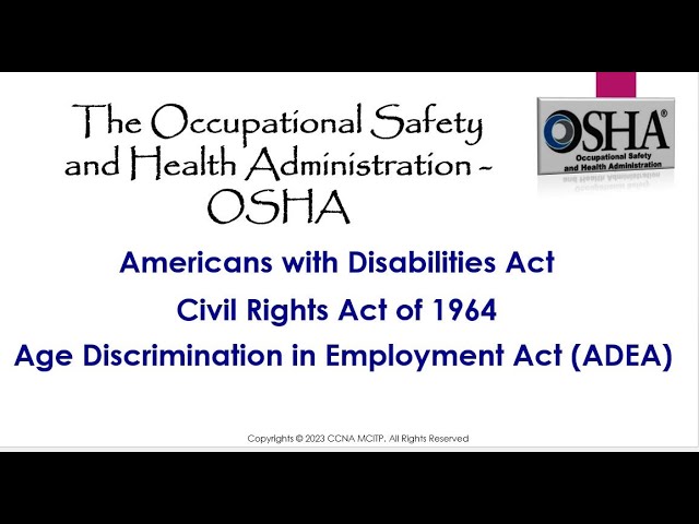 The Occupational Safety and Health Administration - OSHA - Civil Rights Act of 1964