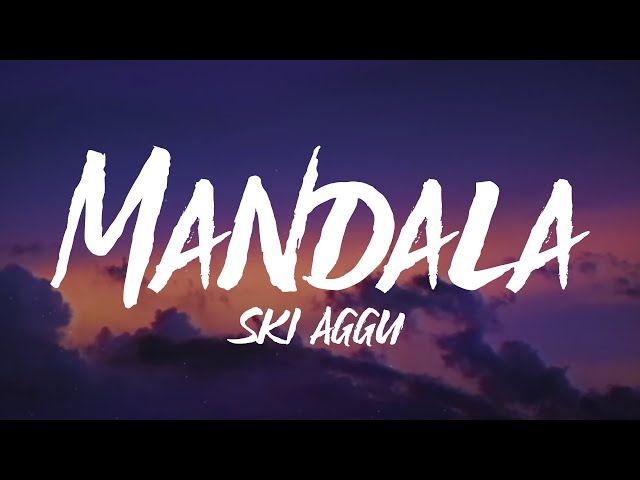 Ski Aggu - Mandala (Lyrics)
