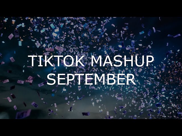 TikTok Mashup September - 1 hour - 2022 (Not Clean)