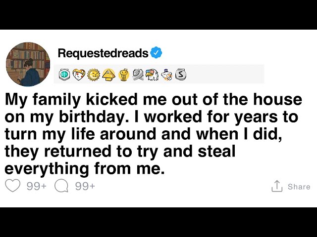 [Full Story] My family kicked me out of the house on my birthday.