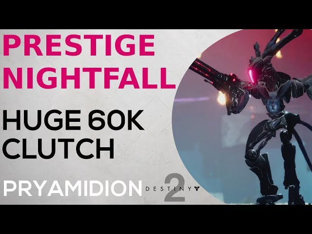 Destiny 2 - Prestige Nightfall 60K Clutch - Pryamidion - Brakion Genesis Mind