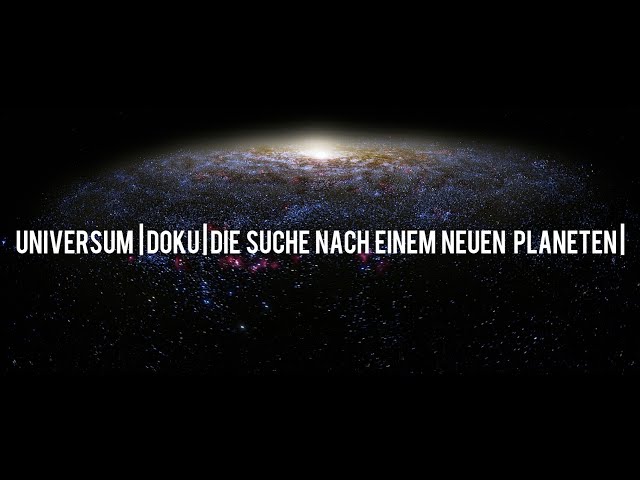 Universum Doku: Die suche nach einem neuen Planeten | Interessant | Deutsch | 2019 |