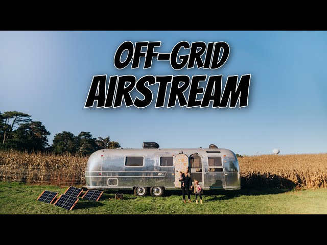 We Turned Our Airstream Into An Off-grid Retreat With The Jackery 1500