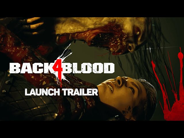 Back 4 Blood Launch Trailer