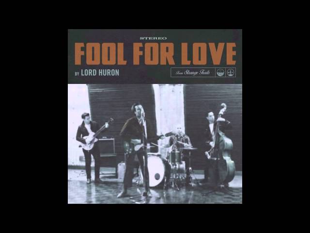 Lord Huron - Fool For Love (Official Audio)