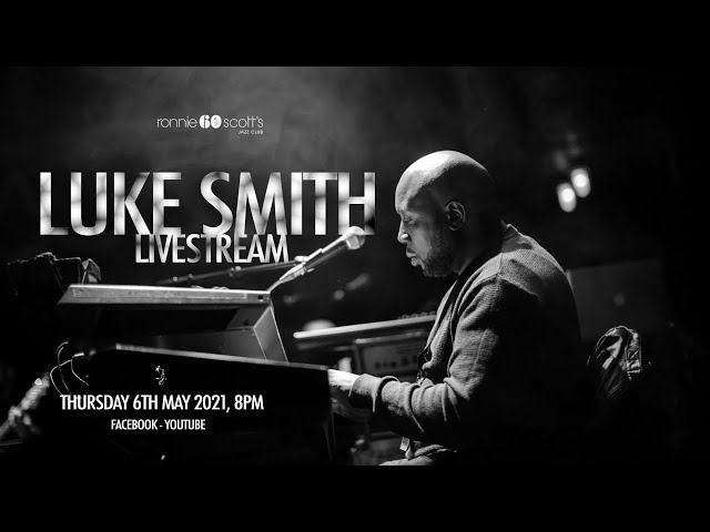 Lockdown sessions: Luke Smith Livestream 8PM 06/05/21