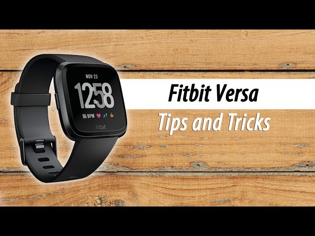 Fitbit Versa (Lite) Tips and Tricks