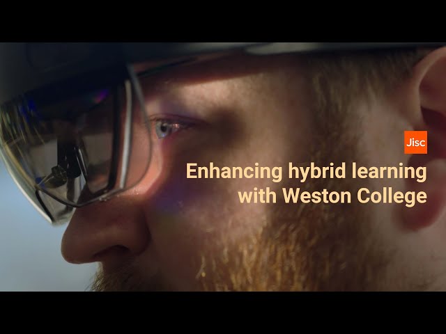 Enhancing hybrid learning with Weston College | Jisc