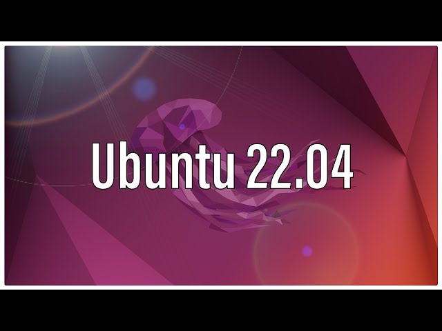 Ubuntu 22.04 | Another Solid Release