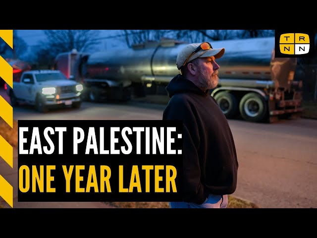 East Palestine—1 Year After the Derailment | Working People