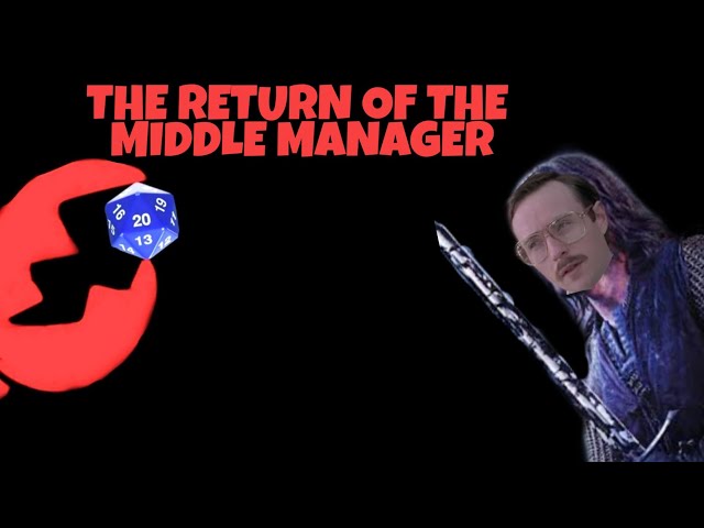 *FOLLOWUP* The Return of the Middle Manager! r/rpghorrorstories
