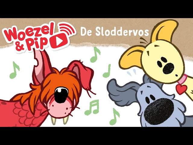 Woezel & Pip - Liedjes - De Sloddervos! (Dinand Woesthoff & Claudia De Breij)