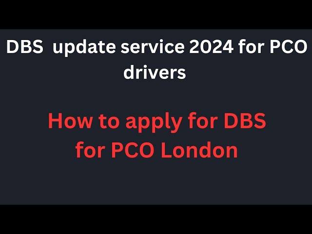 DBS update service 2024 for PCO drivers / How to apply for DBS for pco london 2024