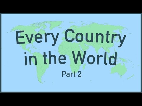 Every Country in the World (Part 2)