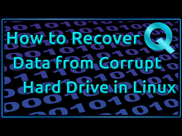 How to Recover Data from Corrupt Harddrive in Linux