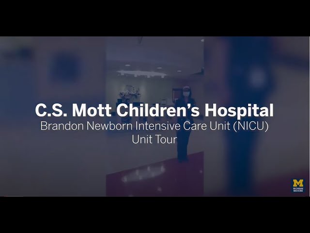 Brandon Newborn Intensive Care Unit (NICU) Tour at C.S. Mott Children's Hospital
