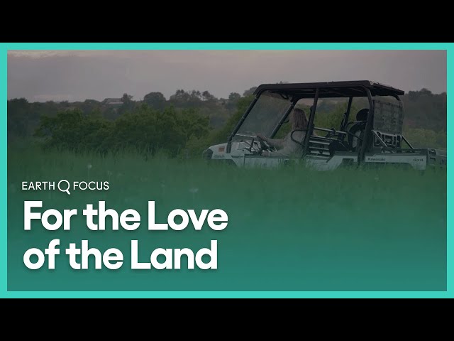 For the Love of the Land | Earth Focus | Season 4, Episode 2 | KCET