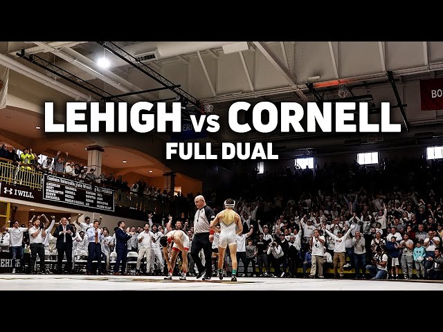 2024 Lehigh vs Cornell | Full Dual