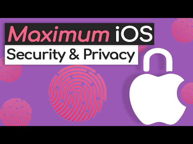 The Complete iOS Privacy & Security Guide: Your Best Protection!