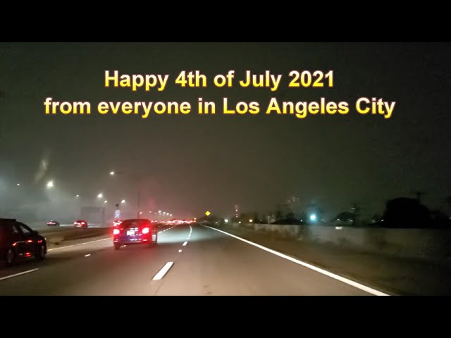 AMAZING!!! July 4th 2021 in Los Angeles (Best Youtube Footage)