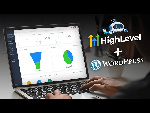 WordPress + High Level: The Perfect Match for Your Business!