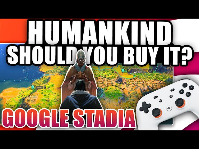 Humankind - Should you buy it? First Impressions | Google Stadia