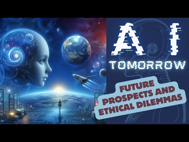 AI Tomorrow: Future Prospects and Ethical Dilemmas #aifuture #artificialintelligence #ai #aitomorrow