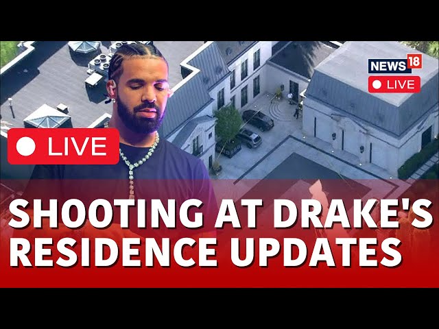Drake LIVE News | Shooting At Drake's Residence Update LIVE | Drake Residence LIVE Visuals | N18L