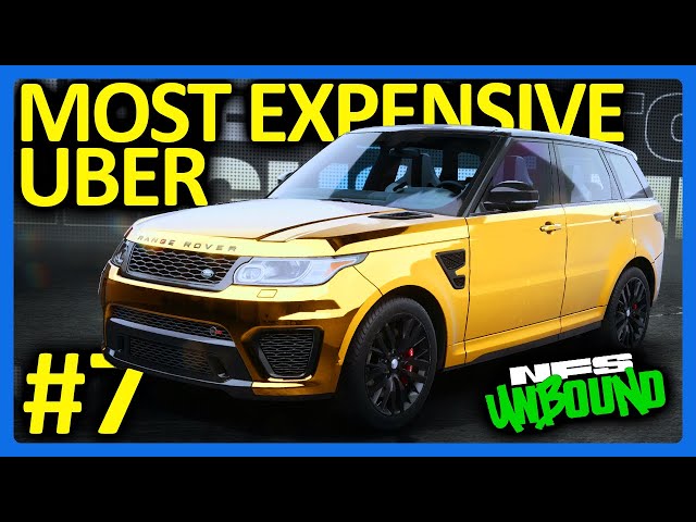 Need for Speed Unbound Let's Play : Most EXPENSIVE Uber!! (Part 7)