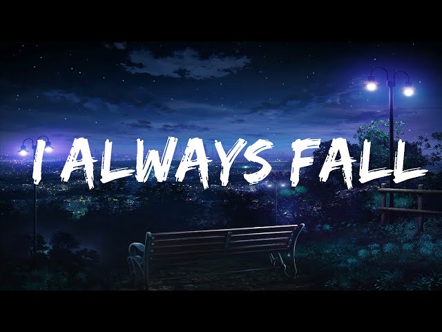Eli Wilson - I Always Fall (Sped Up) (Lyrics)  | 25 Min