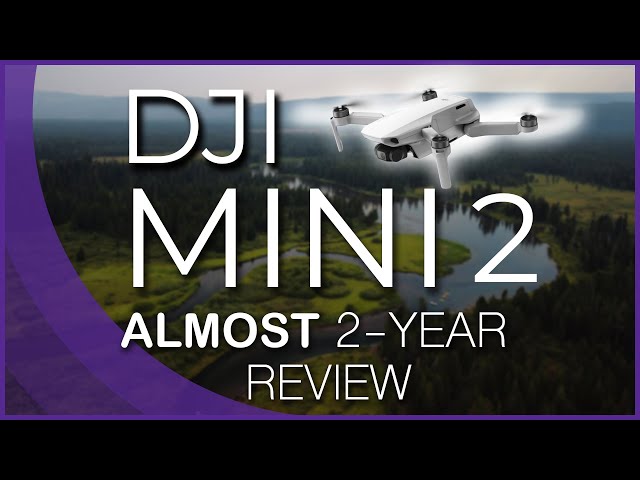 DJI Mini 2 - Almost 2 Years Later Review