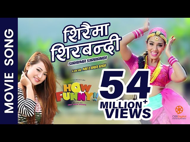 Siraima Sirbandi - New Nepali Movie "How Funny" Song || Priyanka Karki || Melina Rai