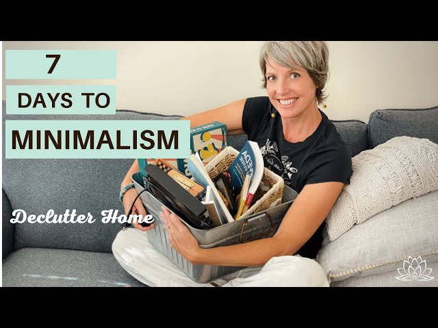 7 Days to Minimalism | Minimalist Home Decluttering Guide | Live Minimally
