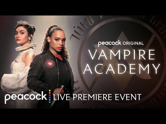 Vampire Academy | A Virtual Premiere Event | Peacock Original