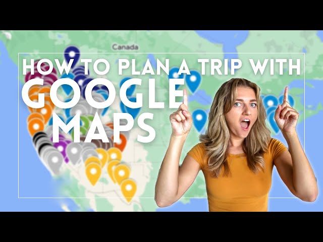 Travel Tips: How to use Google Maps to Plan Your Travels