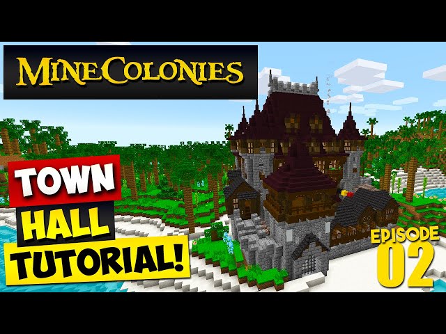 MineColonies Let's Play - TOWN HALL TUTORIAL! Ep2
