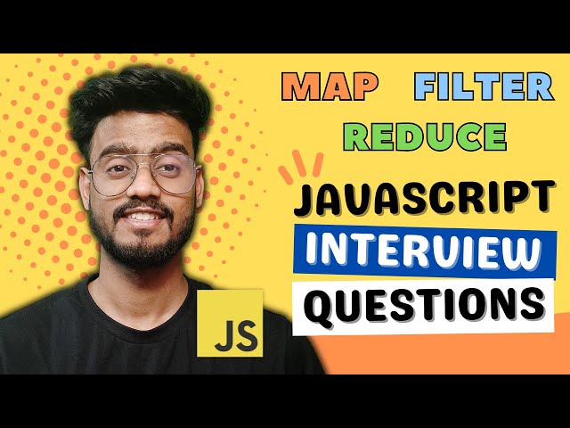 Javascript Interview Questions ( map, filter and reduce ) - Polyfills and Output Based Questions