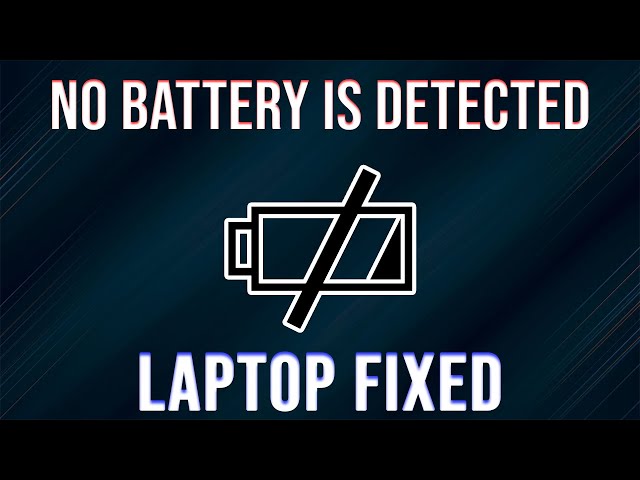No battery is detected laptop fix | Laptop no battery detected
