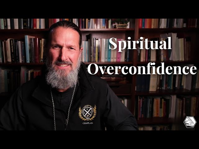 Spiritual Overconfidence