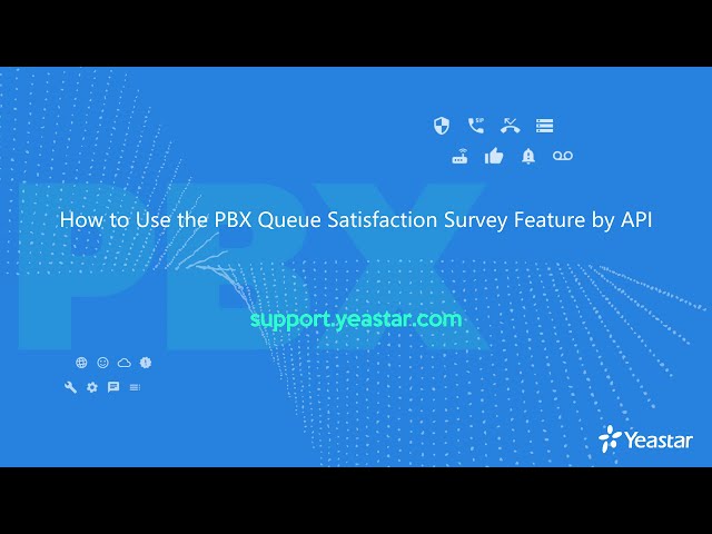 How to Use the PBX Queue Satisfaction Survey Feature by API