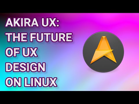 Akira UX: The Future of UX Design on Linux