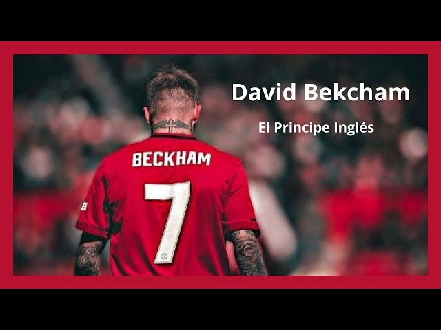 Sir. David Beckham... El PRINCIPE Inglés!!!